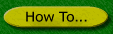 How To...
